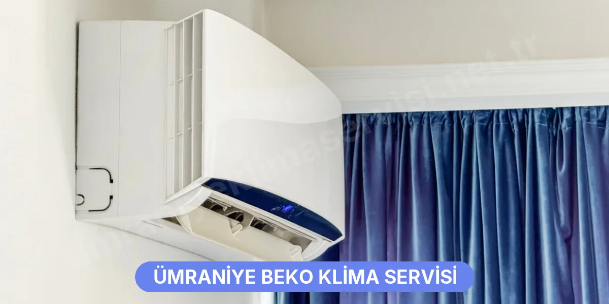 Ümraniye Beko Klima Servisi