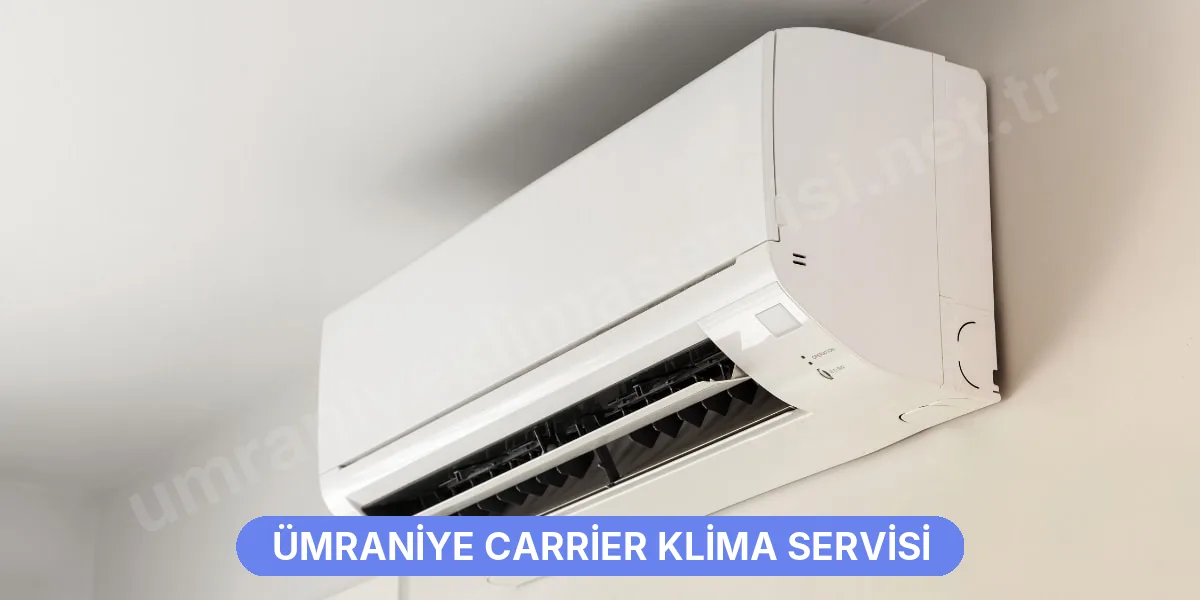 Ümraniye Carrier Klima Servisi