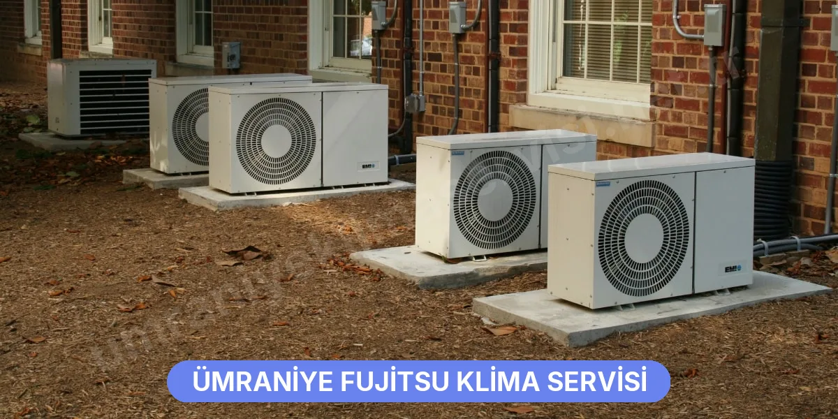 Ümraniye Fujitsu Klima Servisi