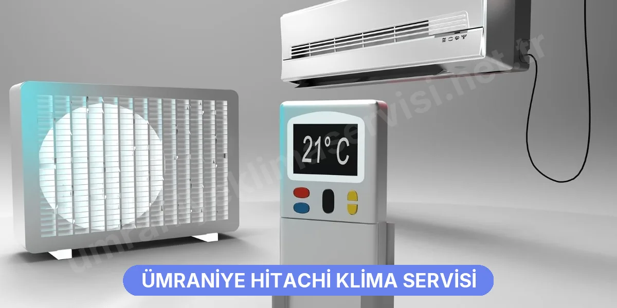 Ümraniye Hitachi Klima Servisi
