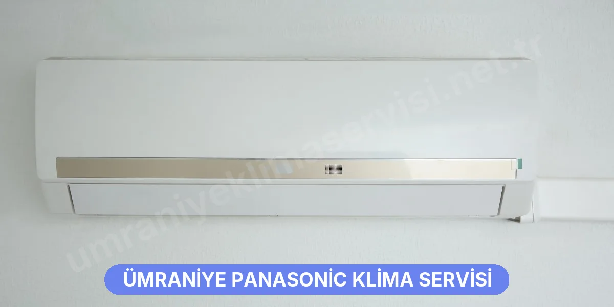 Ümraniye Panasonic Klima Servisi